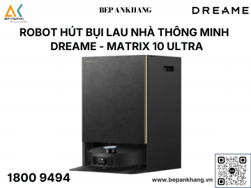 Robot hút bụi lau nhà thông minh Dreame Matrix 10 Ultra